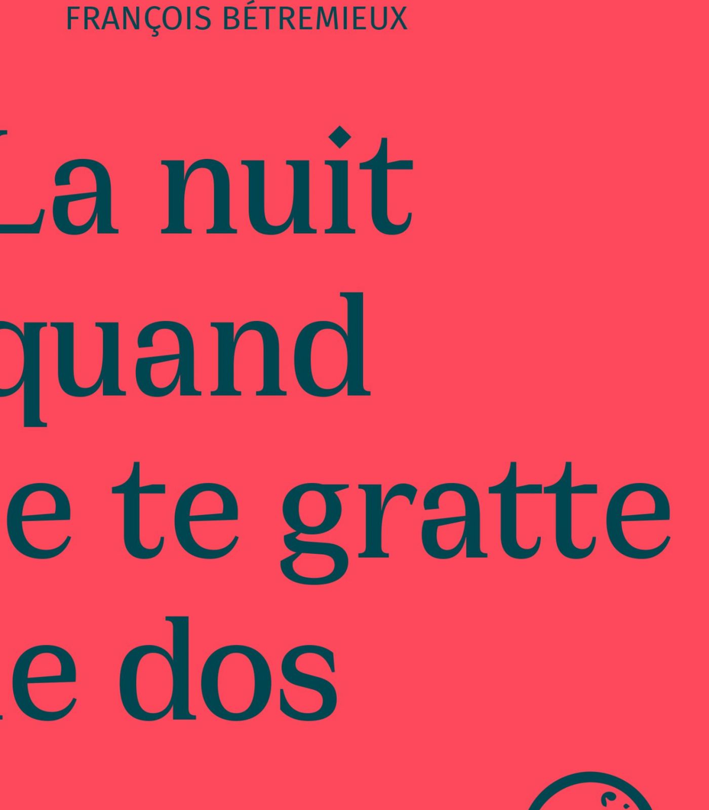 La nuit quand je te gratte le dos